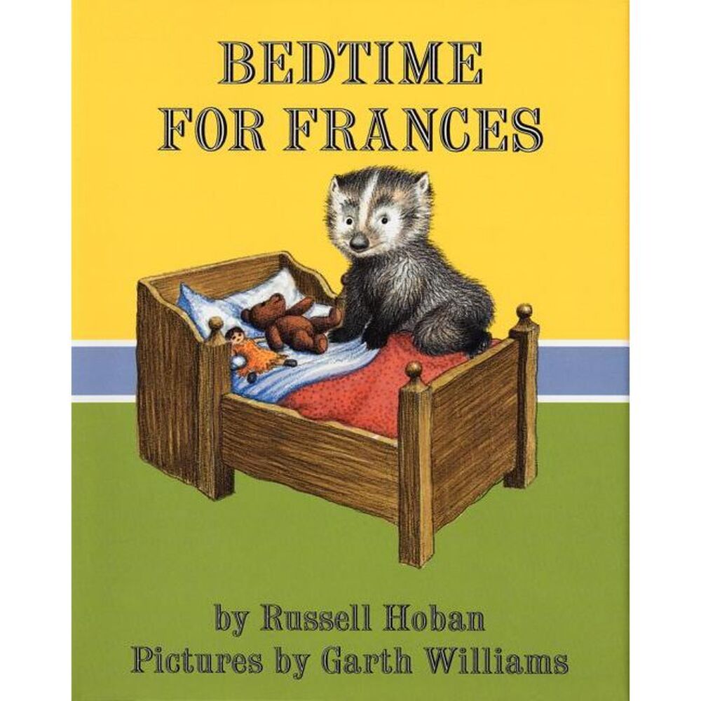 Bedtime for Frances -- Russell Hoban